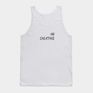 No cheating Tank Top